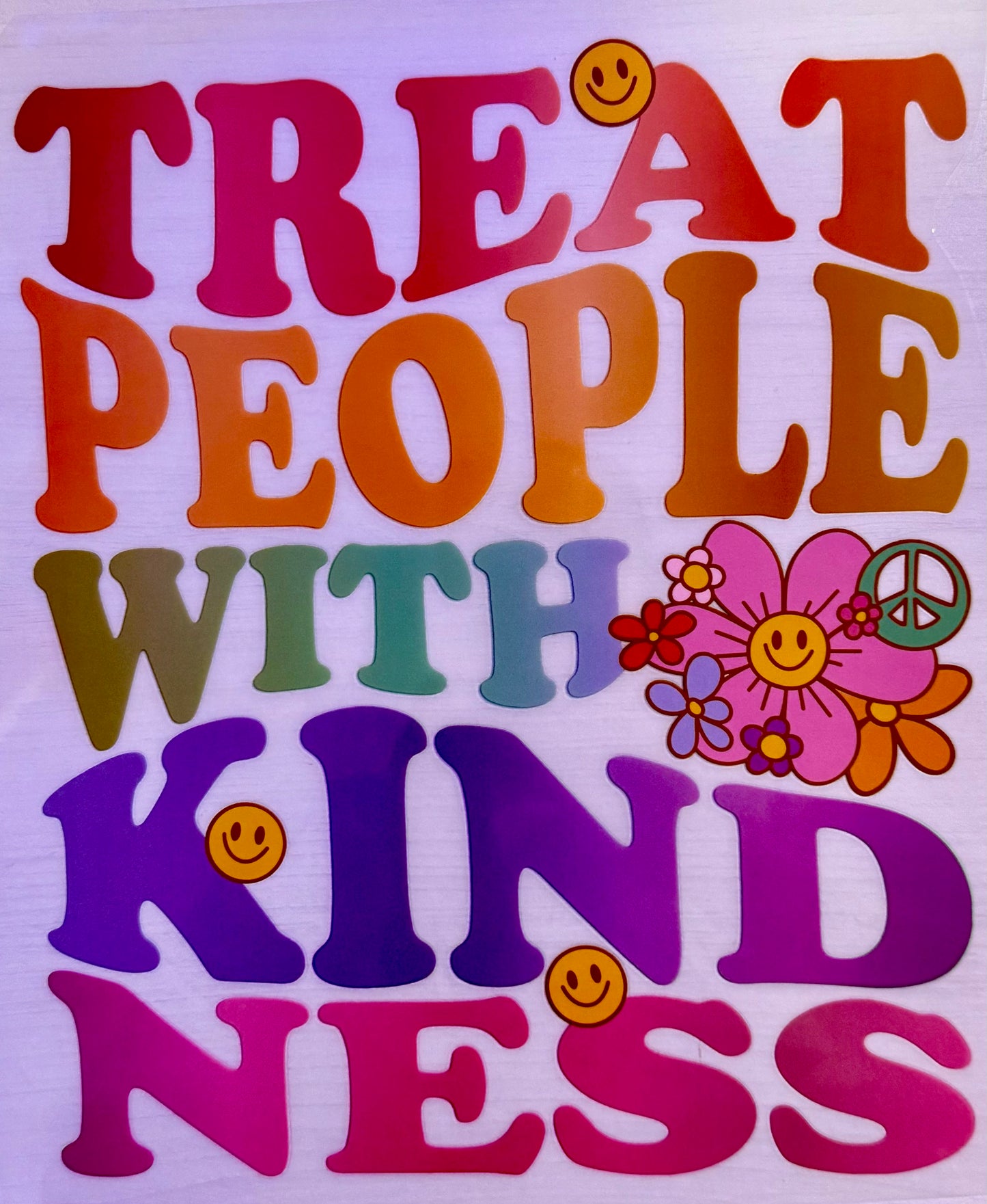 Treat People With Kindness