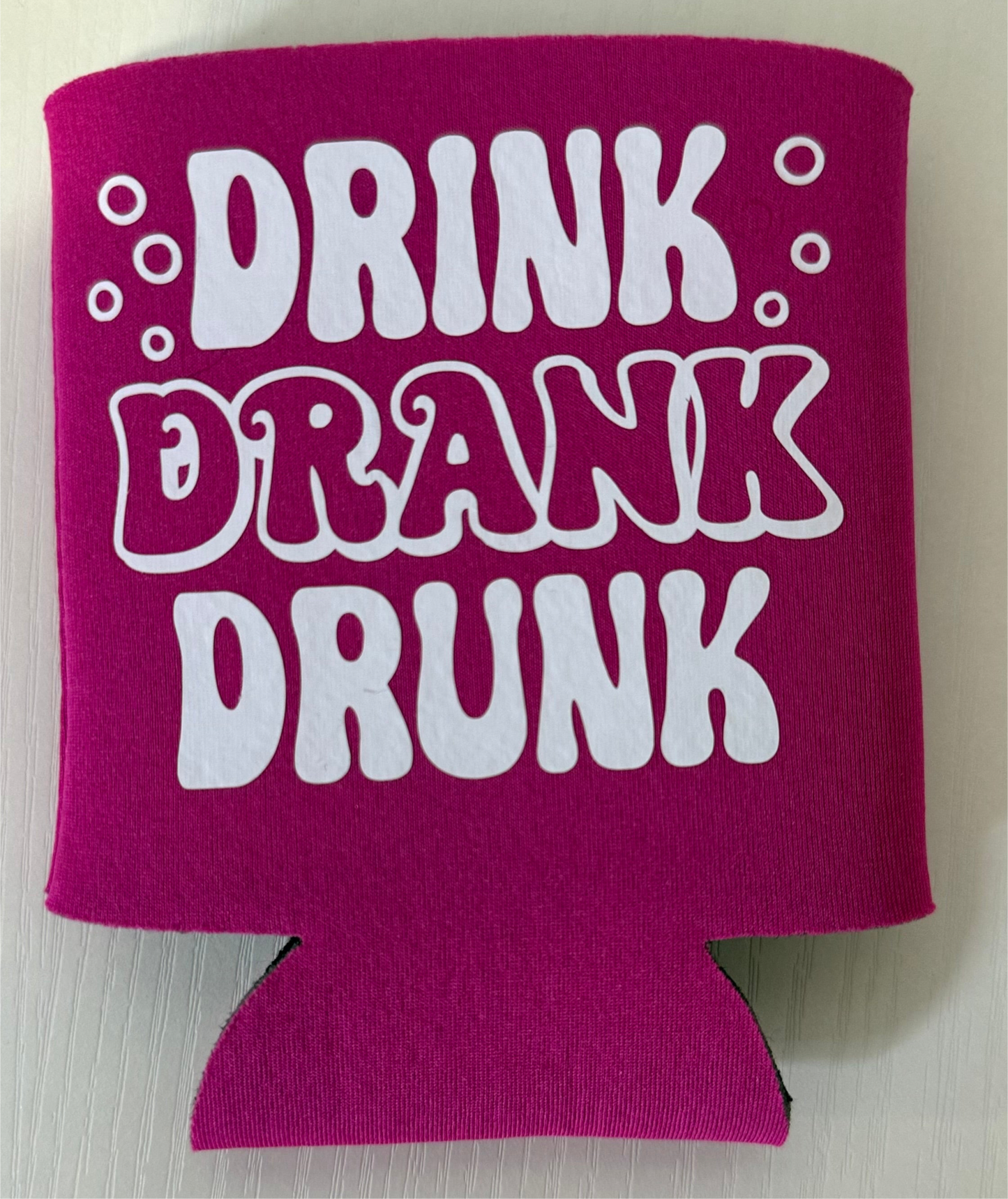 KOOZIE “drink drank drunk”