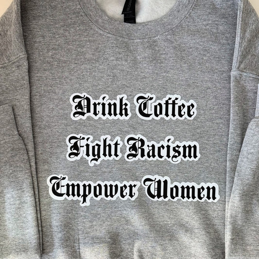 Drink Coffee. Fight Racism. Empower Women