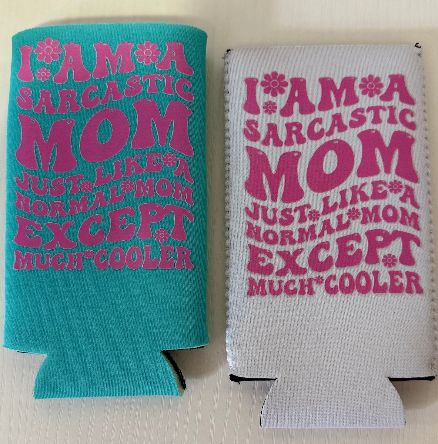 KOOZIE “Sarcastic Mom”