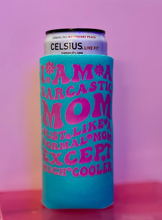 KOOZIE “Sarcastic Mom”