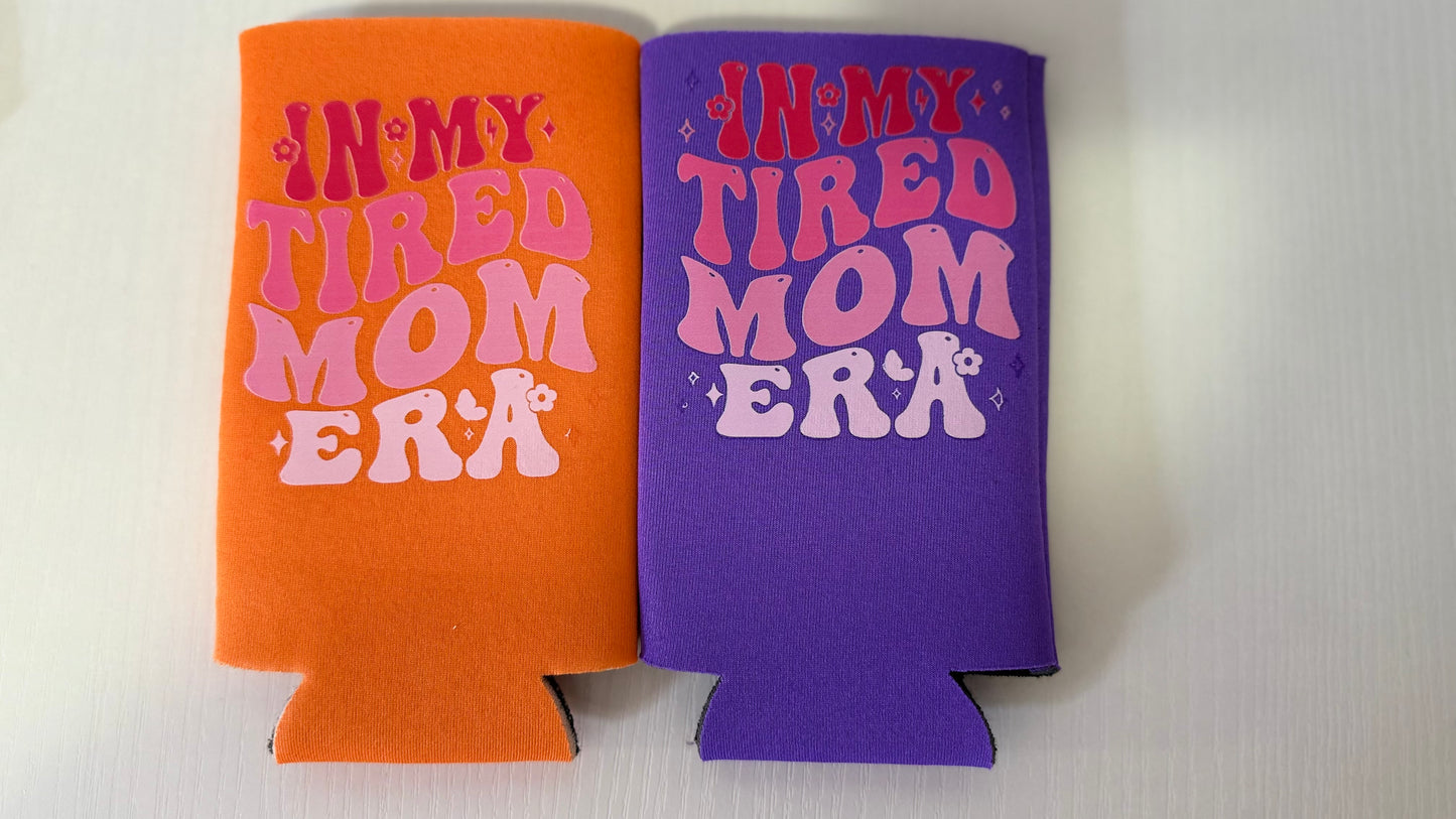 KOOZIE “In my Tired Mom Era”