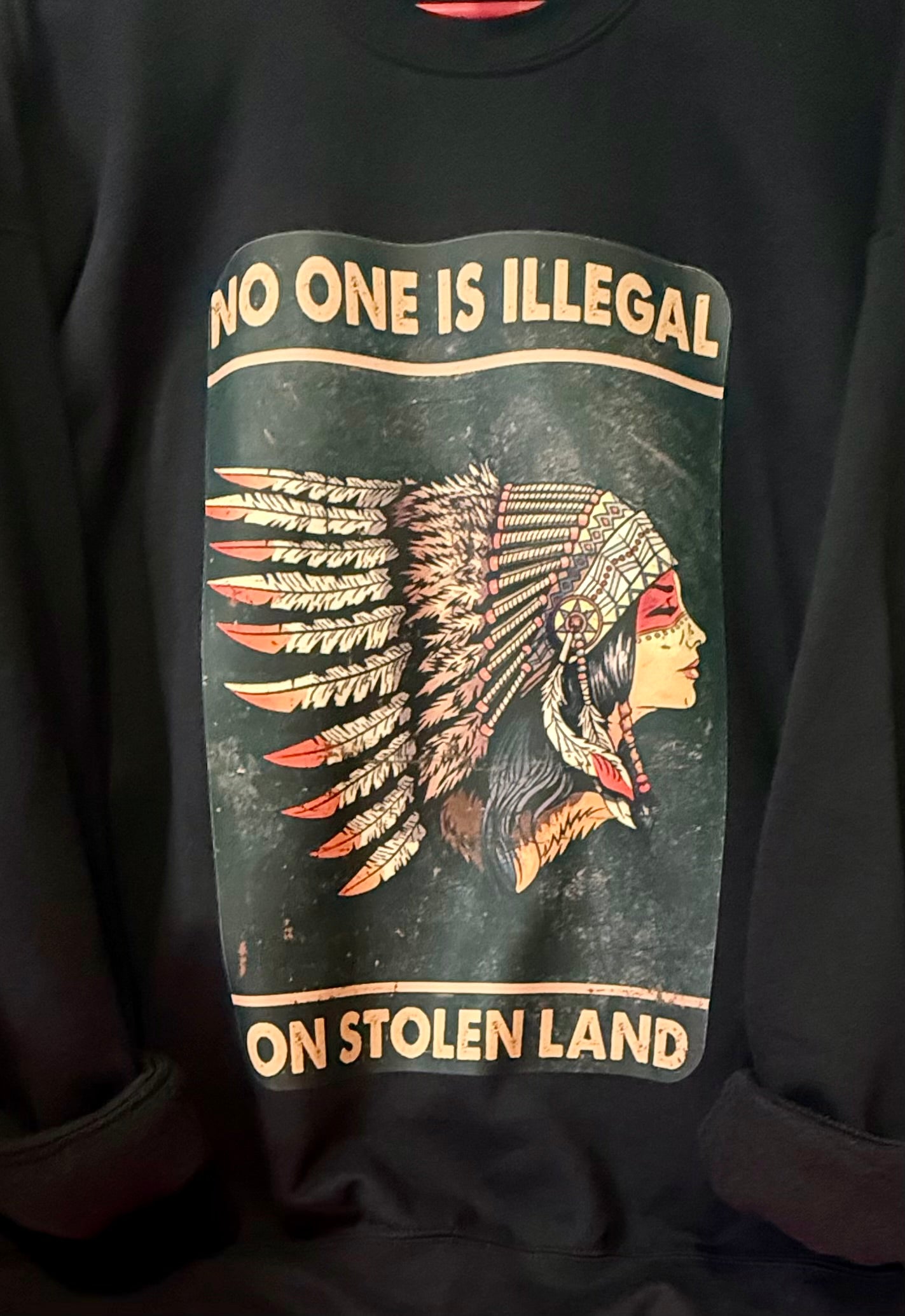 No one is illegal sweatshirt