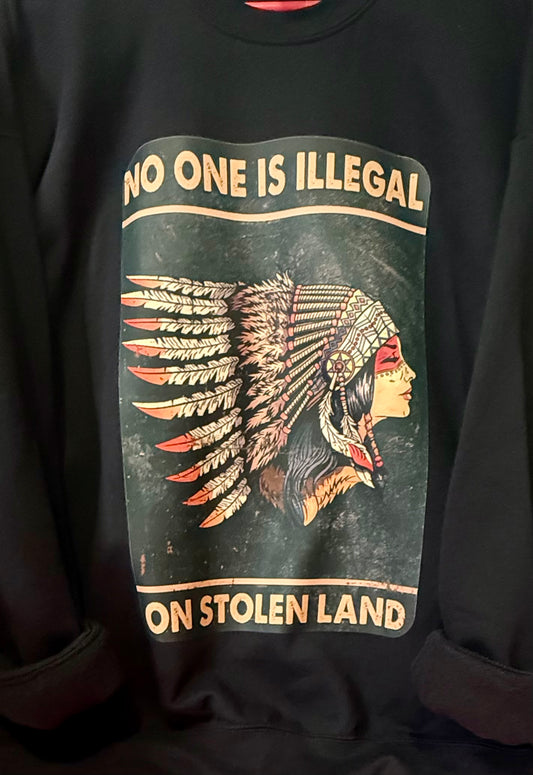 No one is illegal sweatshirt